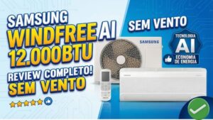 Samsung WindFree Digital Inverter 12000 BTUs – vale a pena Review completo 2026