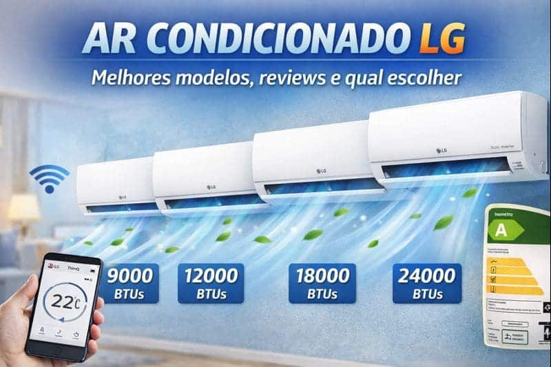 Review completo dos melhores aparelhos de ar condicionado LG